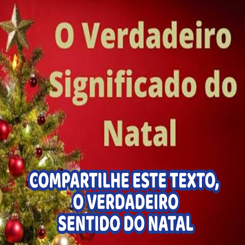 O VERDADEIRO SENTIDO DO NATAL