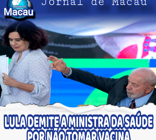 Lula demite a Ministra da saúde Nísia Trindade por não tomar vacina