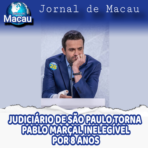 JUSTIÇA ELEITORAL DE SÃO PAULO TORNA PABLO MARÇAL INELEGÍVEL POR 8 ANOS