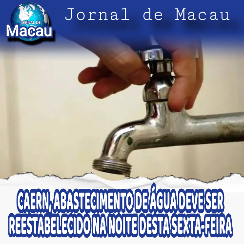 O retorno do abastecimento de água deve acontecer, segundo a CAERN, na noite desta sexta-feira (07)